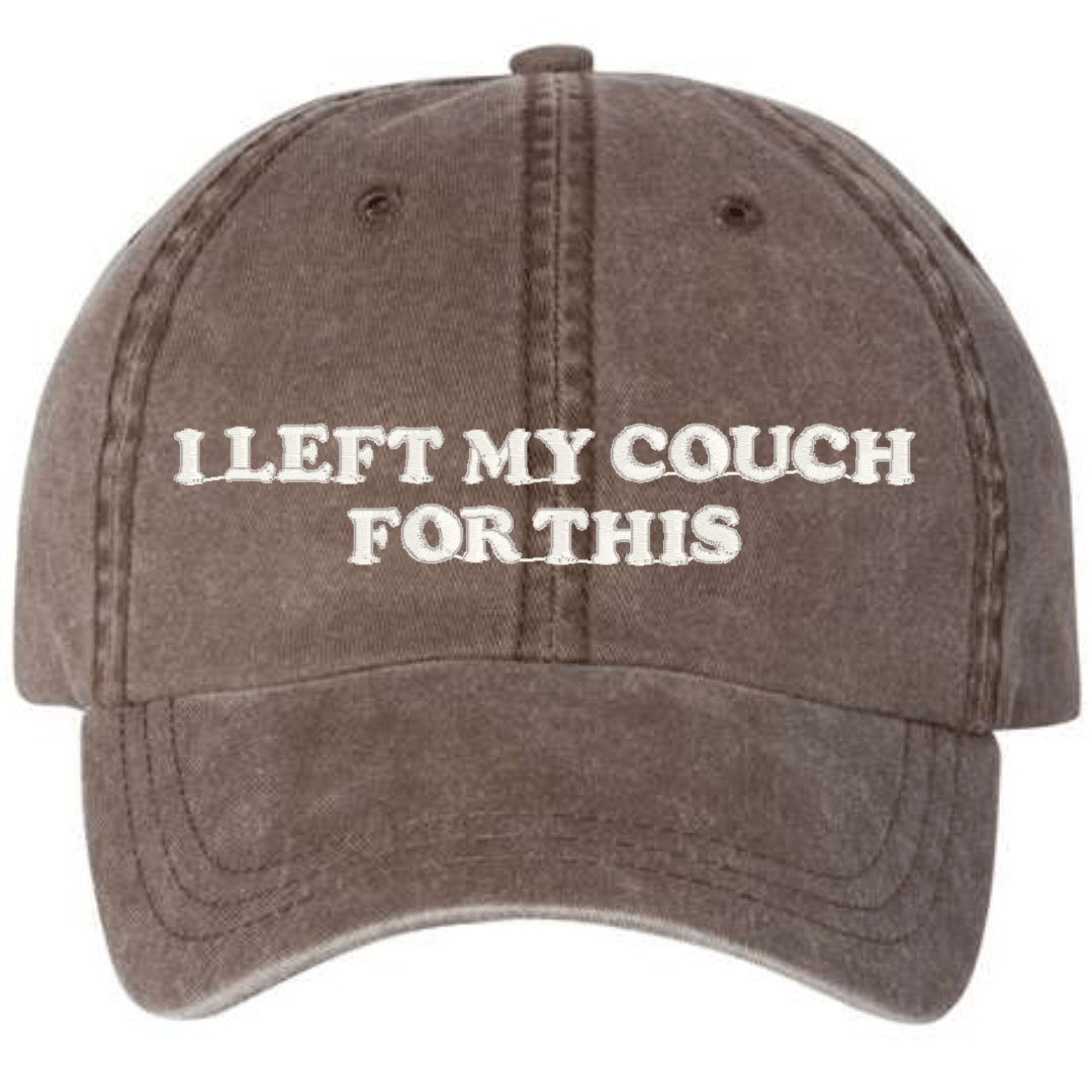 'I Left My...For This' Baseball Hat