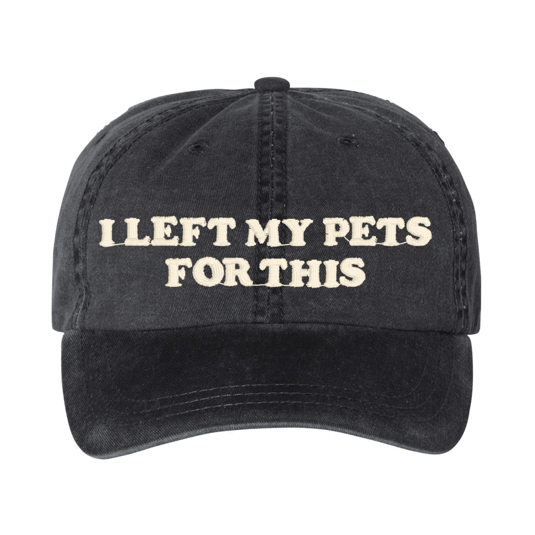 'I Left My...For This' Baseball Hat
