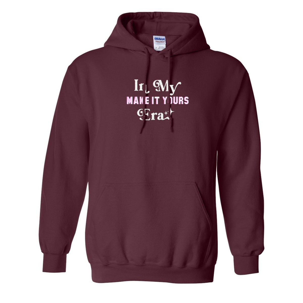 Make It Yours™ 'In My ___ Era' Hoodie